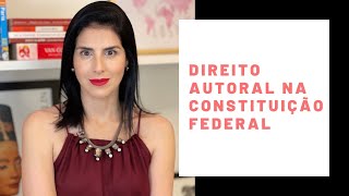 DIREITO AUTORAL NA CONSTITUIÇÃO FEDERAL  #direitoautoral screenshot 3