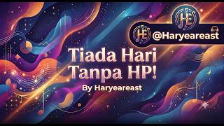 Tiada Hari Tanpa HP!