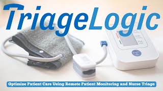 Optimize Patient Care Using RPM and Nurse Triage