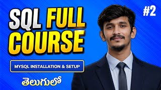 SQL Full Course Part 2 in Telugu | MySQL Installation & Setup for Beginners