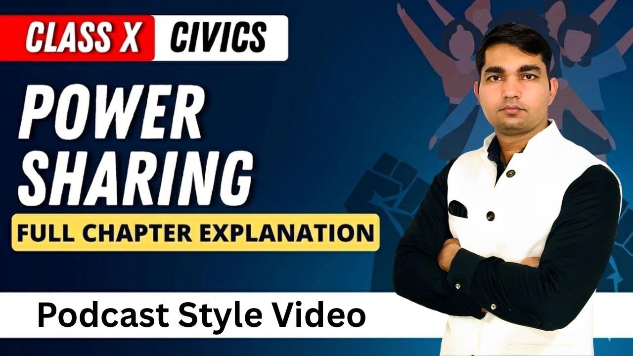 Power Sharing Class 10 Political Science | Chapter 1 Full Podcast Explanation | Manish Bhari