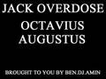 Jack Overdose - Octavius Augustus (Complete & High Quality)