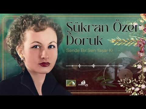 Şükran Özer Doruk - Sende Bir Sen Yaşar Ki (1965)