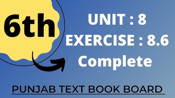 Class 6 Math Unit 8  Exercise 8.6 Punjab Text Book Board | Complete | Class 6 Chapter 8 Exercise 8.6
