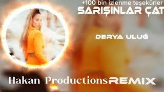 Derya Uluğ Sarışınlar Çat Hakan Productions Remix Şarkı