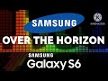 Samsung Galaxy S6 2015 Over The Horizon RINGTONE VERSION Samsung Galaxy S6 2015 Over The Horizon RINGTONE VERSION