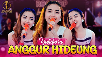 YULIDARIA - ANGGUR HIDEUNG (OFFICIAL MUSIC VIDEO SEMBADA MUSIC)