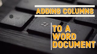 How To Create Columns In Microsoft Word - Updated 2020