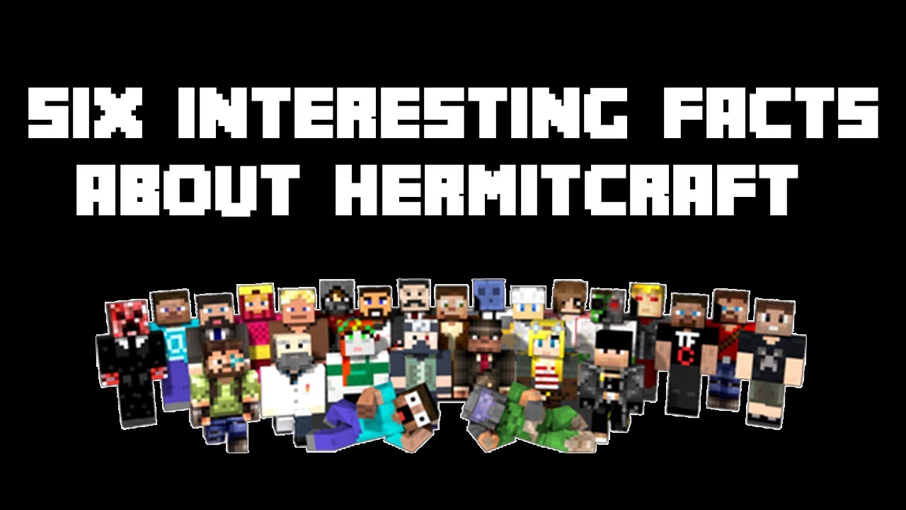 SIX INTERESTING FACTS ABOUT HERMITCRAFT! - ►––– Description –––◄
Went a bit outside my comfort zone on this one.  Finally on my new pc, cant wait to grind!