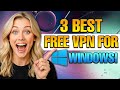 Best Free VPN for Windows | 3 FREE VPN for PC Options (2025)