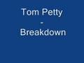 Tom Petty - Breakdown