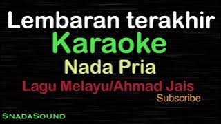 LEMBARAN TERAKHIR-Lagu Melayu-Ahmad Jais|KARAOKE NADA PRIA​⁠ -Male-Cowok-Laki-laki@ucokku