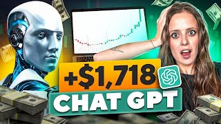 I MADE +$1,718 PROFIT WITH CHAT GPT TRADES | FREE TUTORIAL
