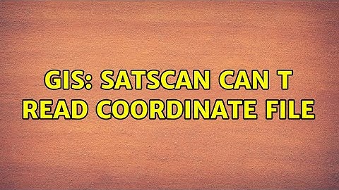 GIS: SatScan can t read coordinate file (2 Solutions!!)