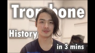Brief history of trombone in 3 mins