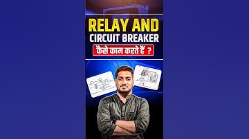 Relay & Circuit Breaker Working  | Protective Devices