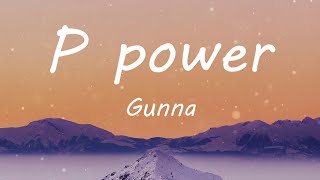 Gunna - P power (feat. Drake) (Lyric Video)