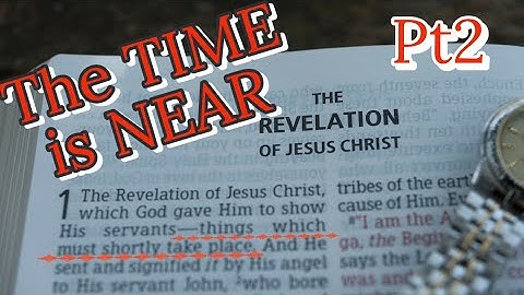 Revelation Chapter 1, part 2 - The Time is Near | Steve Gregg - 2012 Great Commission School