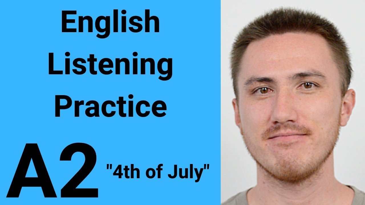 A2 English Listening Practice - 4th of July