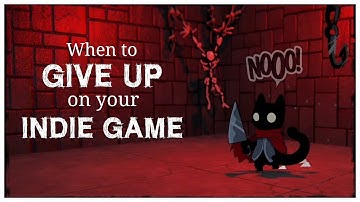 4 Reasons Indie Game Devs GIVE UP on their INDIE GAMES (and why NOT to Quit)