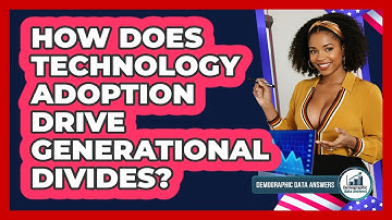 How Does Technology Adoption Drive Generational Divides? - Demographic Data Answers