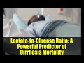 Lactate-to-Glucose Ratio: A Powerful Predictor of Cirrhosis Mortality