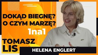 Dokąd biegnę? O czym marzę? | Tomasz Lis 1na1 Helena Englert