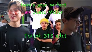 *HERE'S YOUR PERFECT* TIKTOK BTS EDIT