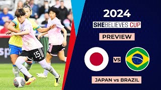 JAPAN VS BRAZIL SheBelieves Cup 2024 Third Place Preview & Head to head stats