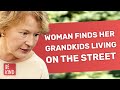 Woman Finds Her Grandkids Living On The Street BeKind Official Woman Finds Her Grandkids Living On The Street BeKind Official