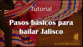 PASOS BÁSICOS PARA BAILAR JALISCO  |  Técnica Live Folklorico Tutorial El Jarabe Jalisciense