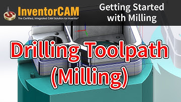 InventorCAM Introductory Video 07   Drilling Toolpath Milling