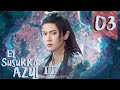 SUB ESPAÑOL Drama El Susurro Azul II The Blue Whisper II Episodio 03 
