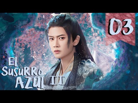 SUB ESPAÑOL Drama El Susurro Azul II The Blue Whisper II Episodio 03 