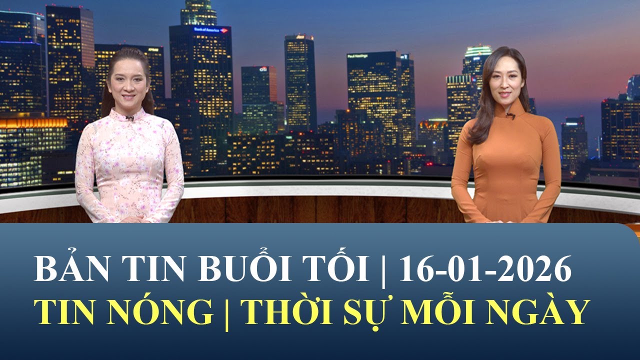 Thời Sự Buổi Tối | 16/01/2026 | FULL🔴