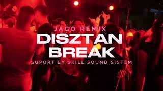 Disztan Break  Sdane Sini Vct   Jago Remix 2026