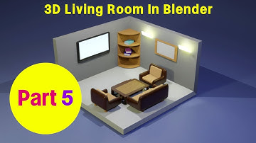 3D Living Room In Blender - Tutorial - Part 5
