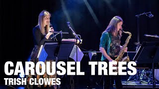 Carousel Trees - Trish Clowes