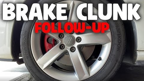 Brakes Clunking After Brake Job PART 2 | Brand New Brake Pads Clunk/Knocking Sound Follow-Up