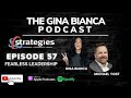 The gina bianca podcast 57 fearless leadership with special guest michael yost