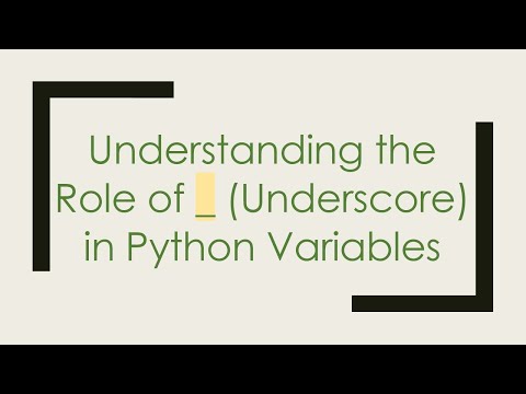 Understanding the Role of _ (Underscore) in Python Variables