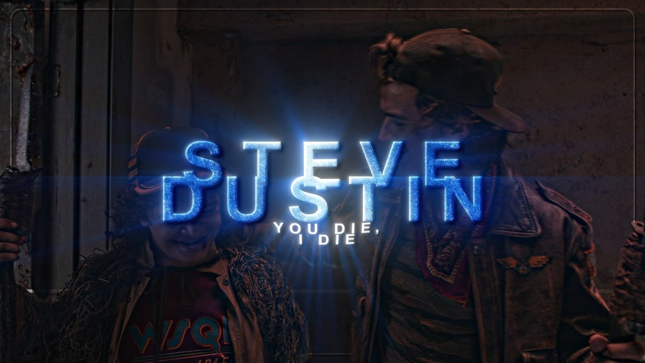 Steve X Dustin | Stranger Things S5 |  identity disturbance | You Die, I Die | EDIT | HD60FPS