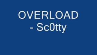 Overload - Sc0Tty