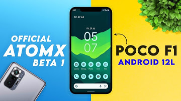 Official AtomX Beta 1 Custom Rom for POCO F1 (Android 12L) TWRP | Install & Review