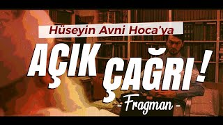 İsmailağa Cemaatinden Hüseyin Avni Hocaya Açık Çağrı - Çok Yakinda Murat Gezenler