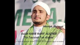 Suluk Habib Hanif Ya Tawwab Tub Alaina