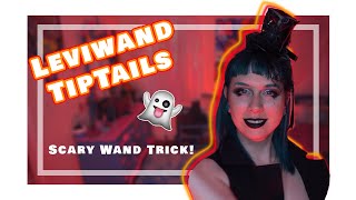 Levitation Wand Tutorial: TipTails
