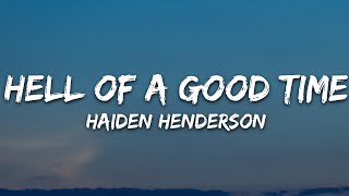 Haiden Henderson - hell of a good time (Lyrics) Resimi
