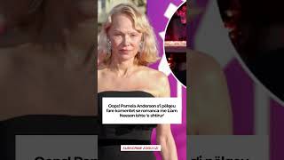 Oops Pamela Anderson Si Pëlqeu Fare Komentet Se Romanca Me Liam Neeson Ishte E Shtirur