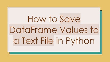 How to Save DataFrame Values to a Text File in Python